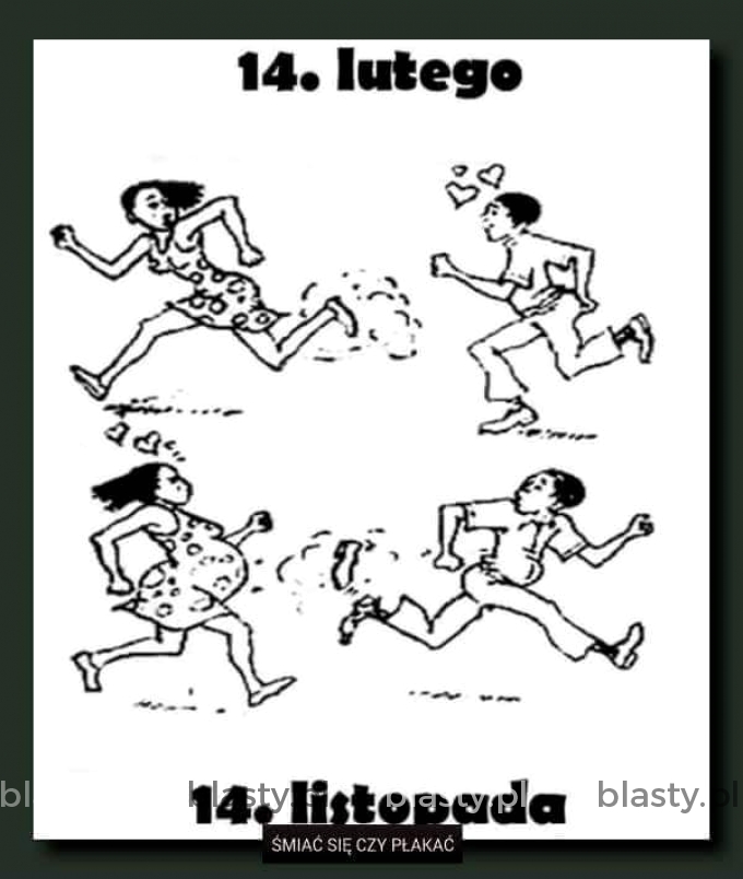 14 lutego vs 14 listopada