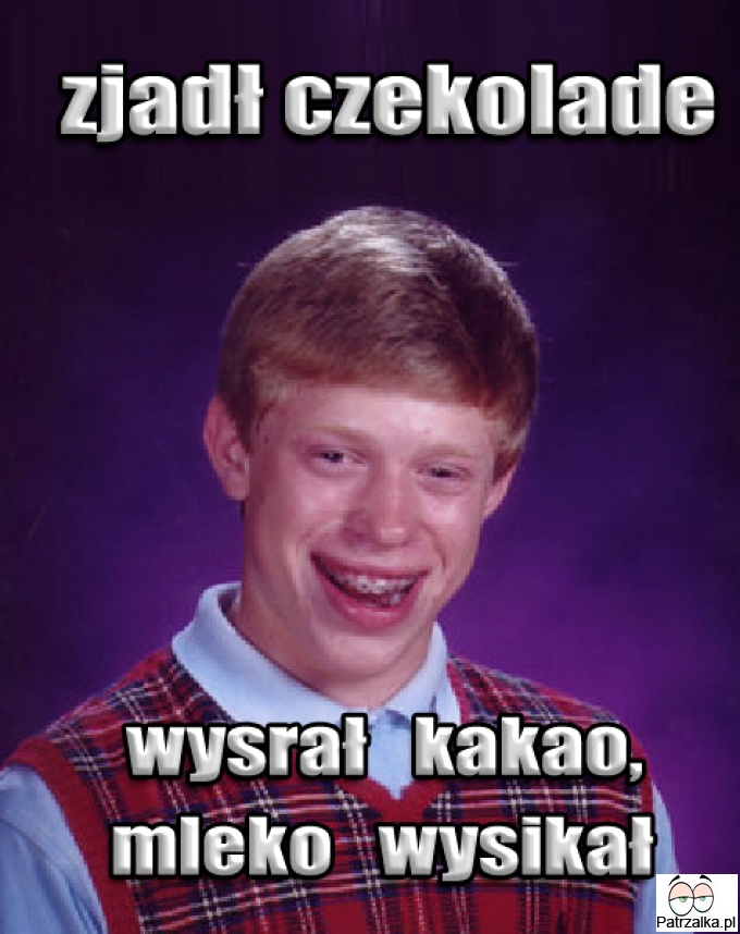 Brian pechowiec - rozdrabniacz czekolady