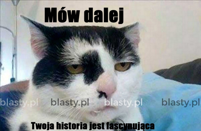 Kiedy ktoś opowiada Ci fascynującą historię