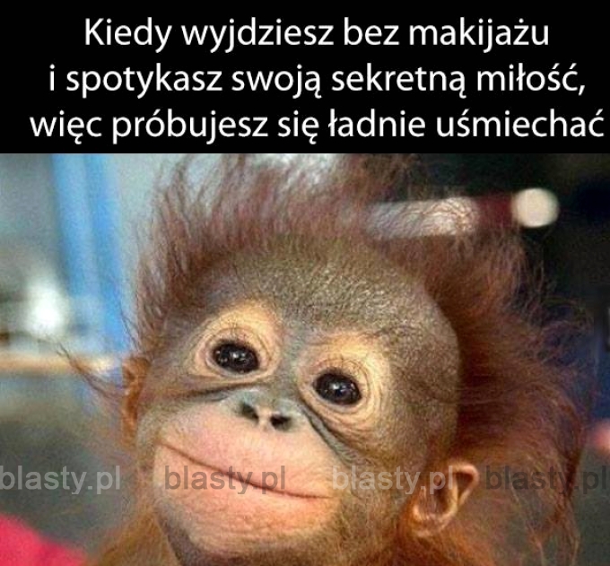 Kiedy wyjdziesz bez makijażu i spotykasz swoją sekretną miłość