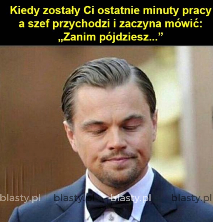 Kiedy zostały Ci ostatnie minuty pracy