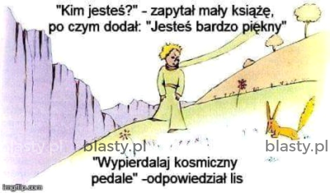 Kim jesteś zapytał mały książe