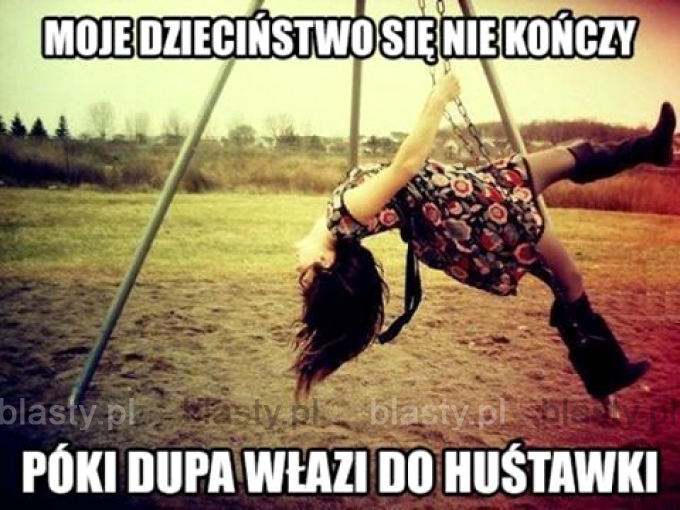 Moje dzieciństwo się nie kończy