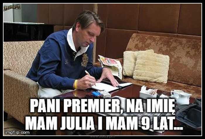 Pani premier na imię mam julia