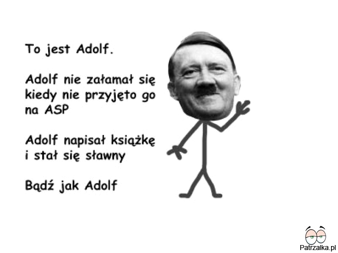 To jest Adolf