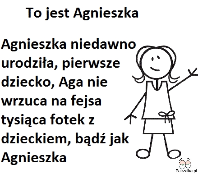 To jest Agnieszka