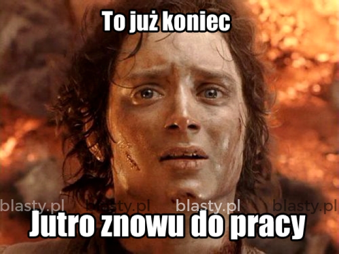 To już koniec weekendu...