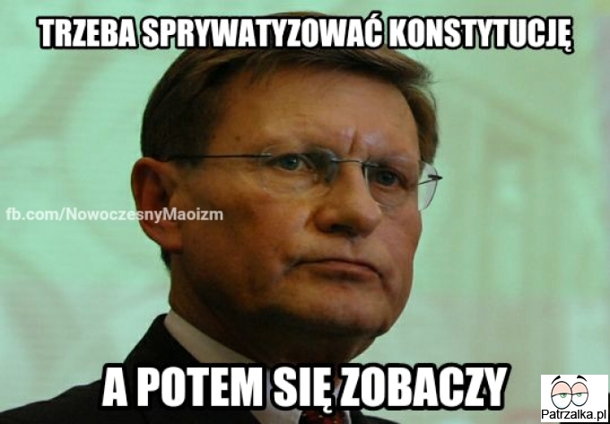 Trzeba sprywatyzować konstytucje a potem się zobaczy