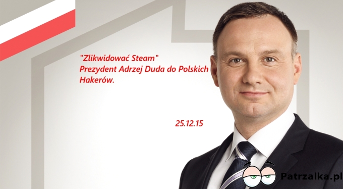 Zlikwidować Steam - Andrzej Duda do polskich hakerów