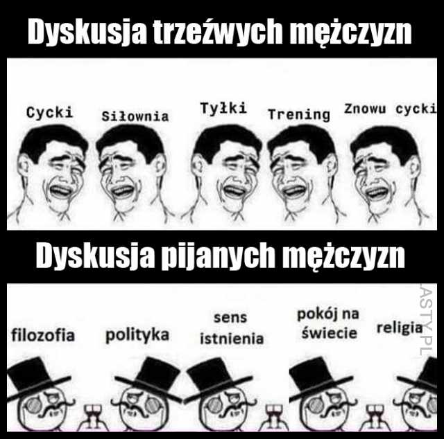 Dyskusja trzeźwych mężczyzn