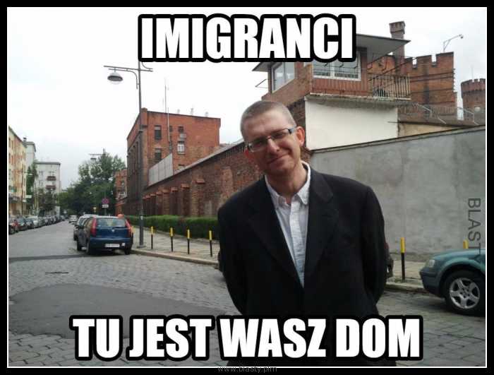 Imigranci tu jest wasz dom