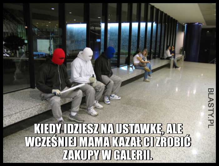 Kiedy idziesz na ustawkę