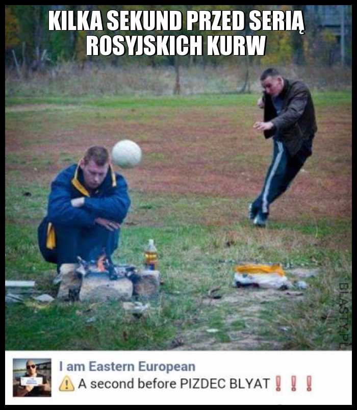 Kilka sekund przed serią rosyjskich kurw