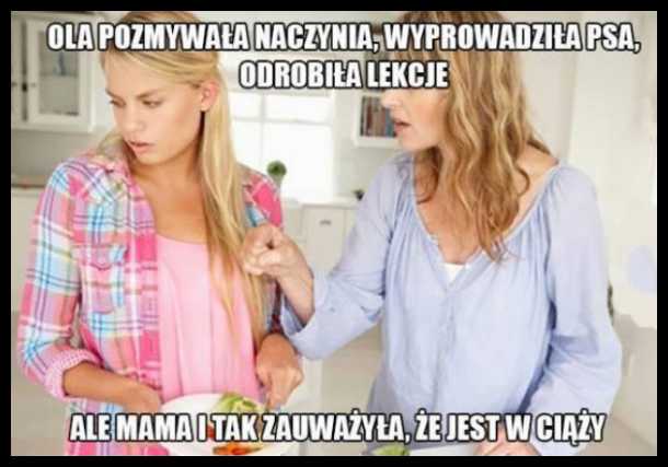 Mama zawsze zauważy.