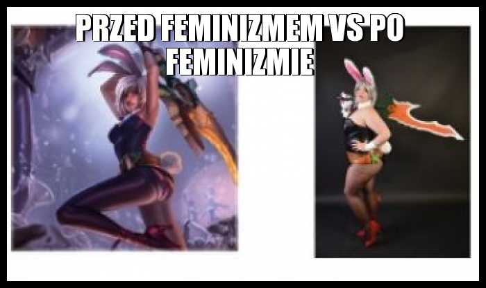 Przed feminizmem vs Po Feminizmie