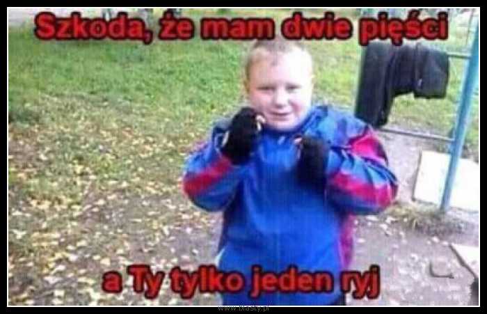 Szkoda, że mam tylko dwie pięści