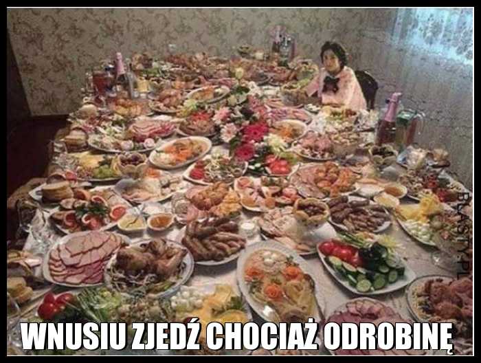 Wnusiu zjedź chociaż odrobinę