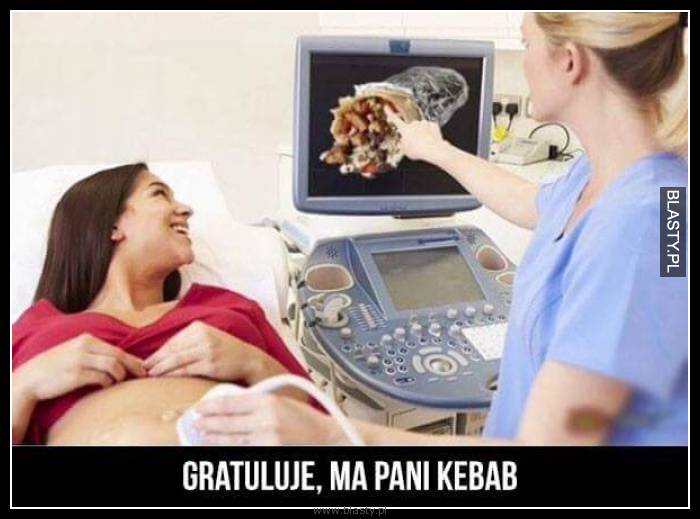 Gratuluje ma Pani kebab