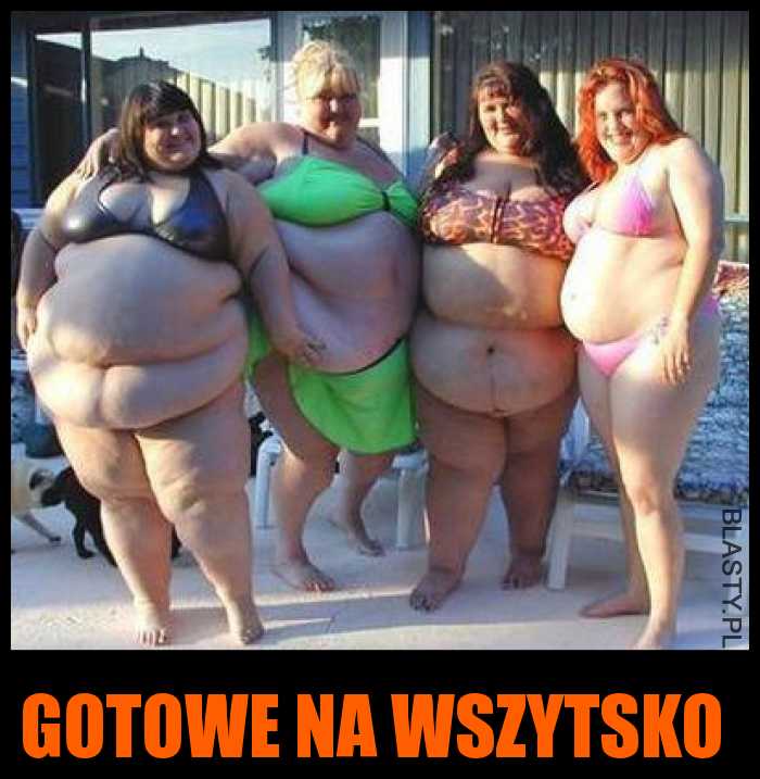 Grubaski gotowe na wszytsko
