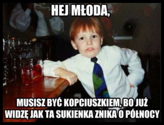 hej młoda, chyba jesteś kopciuszkiem