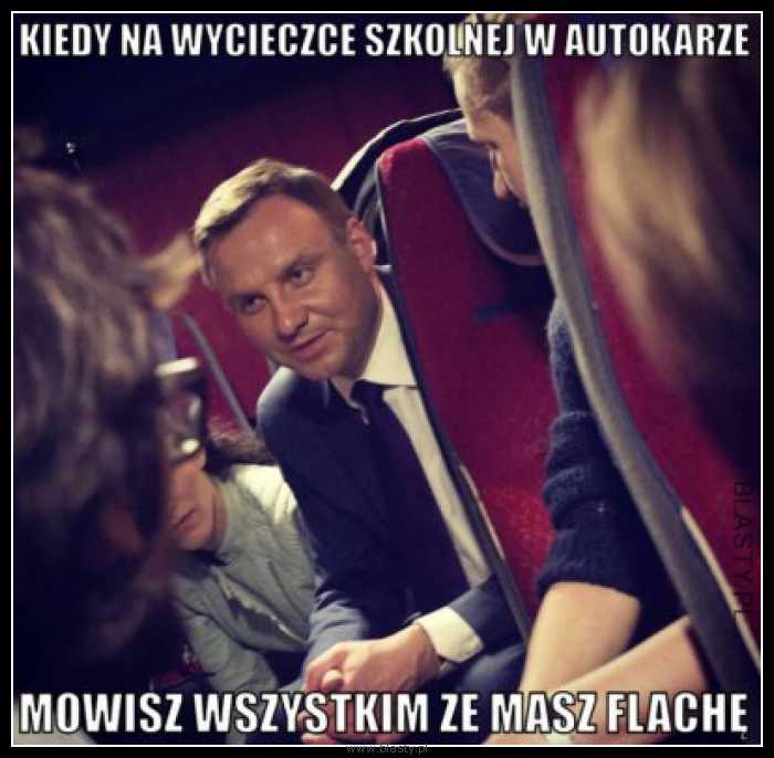 Kiedy na wycieczce szkolnej w autokarze mówisz wszystkim, że masz flachę