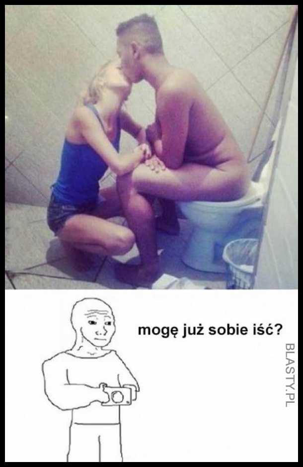 Mogę już sobie iść ?