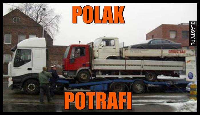 Polak potrafi