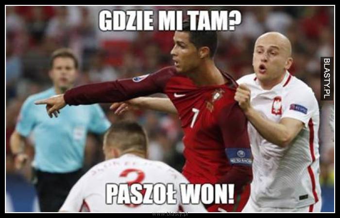 Gdzie mi tam paszoł won