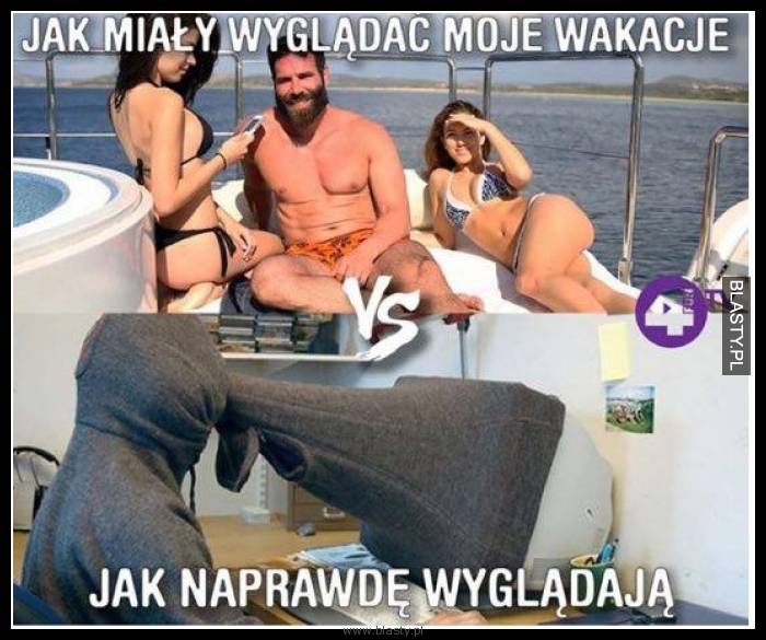 Jak miały wyglądać moje wakacje vs jak naprawdę wyglądają