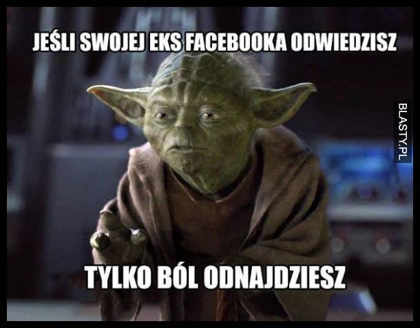 Jeśli swojej eks facebooka odwiedzisz