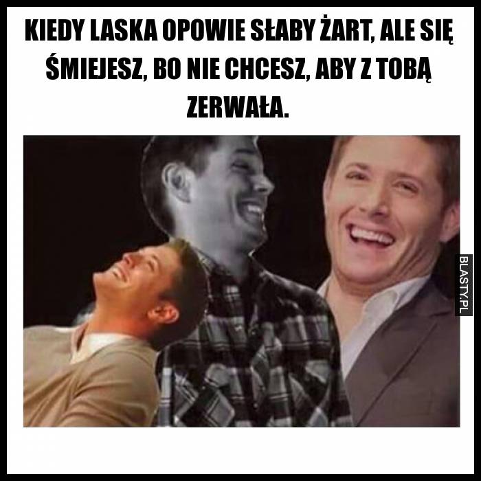 kiedy laska opowie słaby żart