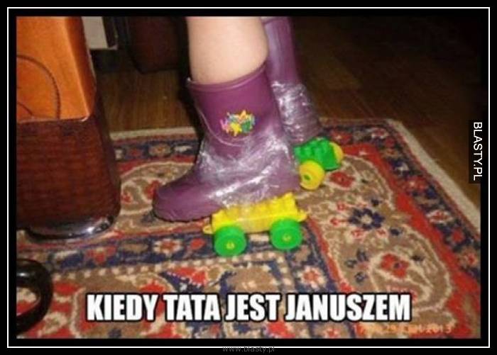 Kiedy tata jest Januszem