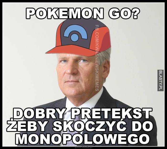 Pokemon go dobry pretekst żeby skoczyć do monopolowego