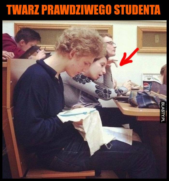 Twarz prawdziwego studenta