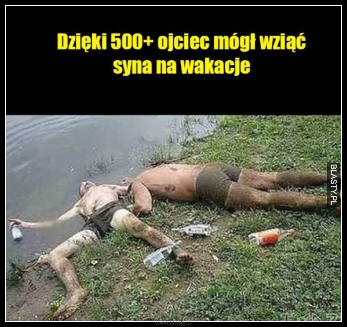 Dzięki 500+ ojciec mógł wziąć syna na wakacje