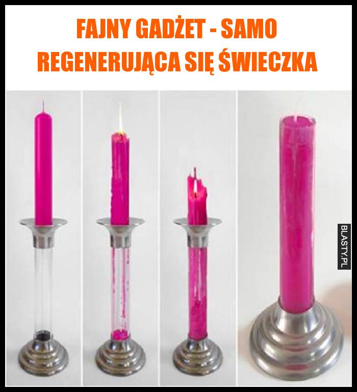 Fajny gadżet - Samo regenerująca się świeczka