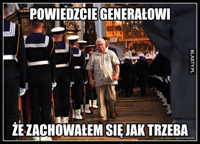 Powiedzcie generałowi, że zachowałem się jak trzeba