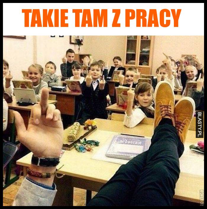 Takie tam z pracy