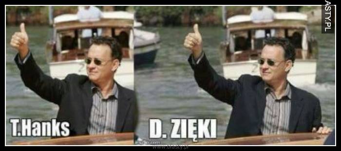 T.Hanks D.Zięki