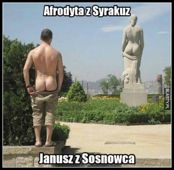 Afrodyta z Syrakuz vs Janusz z Sosnowca