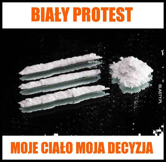 Biały protest - moje ciało moja decyzja