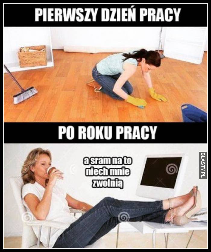 Pierwszy dzień pracy vs po roku pracy