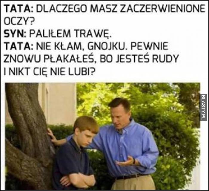 Dlaczego masz zaczerwienione oczy ?