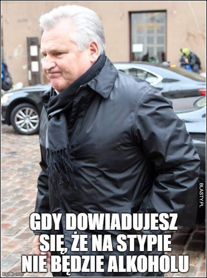 Gdy dowiadujesz się, że na stypie nie będzie alkoholu