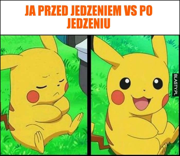 Ja przed jedzeniem vs po jedzeniu