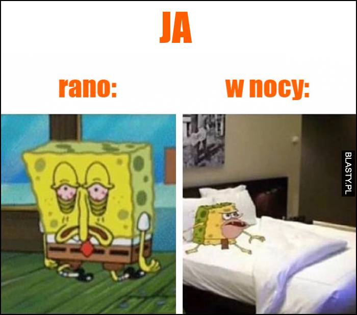 Ja rano vs ja w nocy