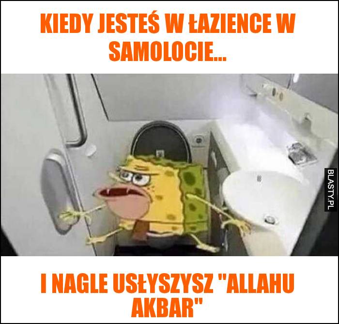 Kiedy jesteś w łazience w samolocie i nagle...