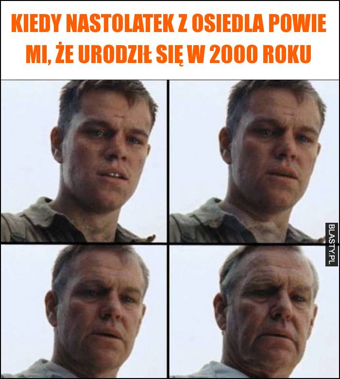 Kiedy nastolatek z osiedla powie mi, że urodził się w 2000 roku