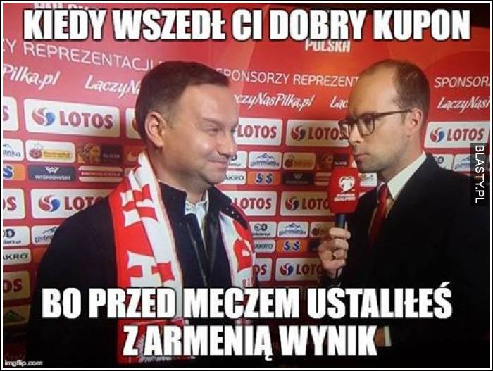 Kiedy wszedł Ci dobry kupon, bo przed meczem ustaliłeś z armenią wynik