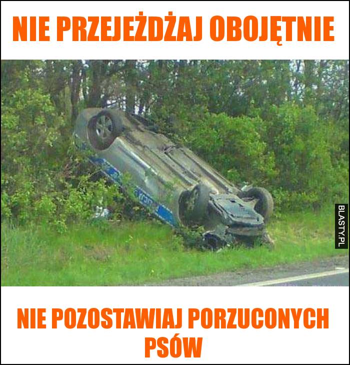 Nie przejeżdżaj obojętnie